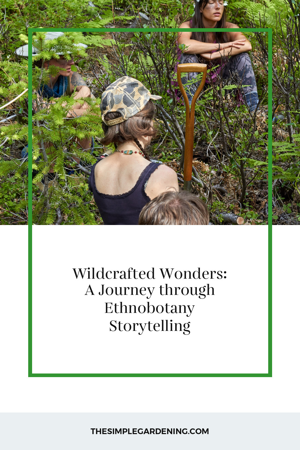 Wildcrafted Wonders: A Journey through Ethnobotany Storytelling